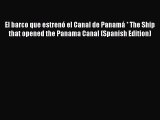 [PDF] El barco que estrenó el Canal de Panamá * The Ship that opened the Panama Canal (Spanish