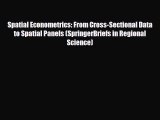 READ book Spatial Econometrics: From Cross-Sectional Data to Spatial Panels (SpringerBriefs