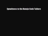 [PDF] Eyewitness to the Navajo Code Talkers Download Full Ebook