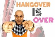 Hangover is over Video Song by Baba Sehgal