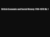 [PDF] British Economic and Social History: 1700-1870 Bk. 1 Download Online