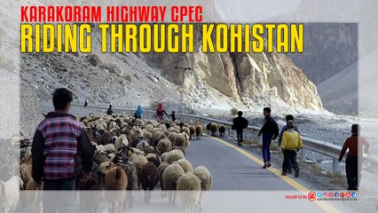 Riding Through Kohistan Karakoram Highway CPEC
