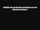 Read LabVIEW: Data Acquisition and Analysis for the Movement Sciences PDF Full Ebook