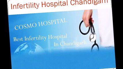 Best Infertility Hospital in Chandigarh - Cosmo Hospital