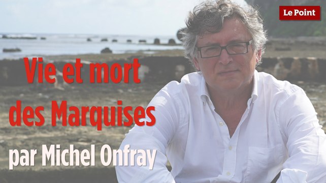 Vie et mort des Marquises , par Michel Onfray - Teaser