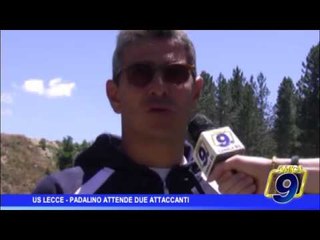 Us Lecce | Padalino attende due attaccanti