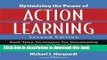Read Optimizing the Power of Action Learning: Real-Time Strategies for Developing Leaders,