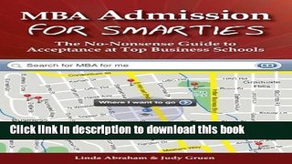 Read MBA Admission for Smarties: The No-Nonsense Guide to Acceptance at Top Business Schools Ebook