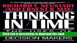 [Read PDF] Thinking in Time: The Uses of History for Decision-Makers Free Books