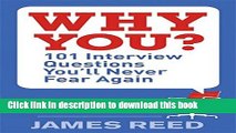 Read Why You?: 101 Interview Questions You ll Never Fear Again PDF Online
