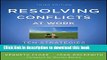 Read Books Resolving Conflicts at Work: Ten Strategies for Everyone on the Job E-Book Free