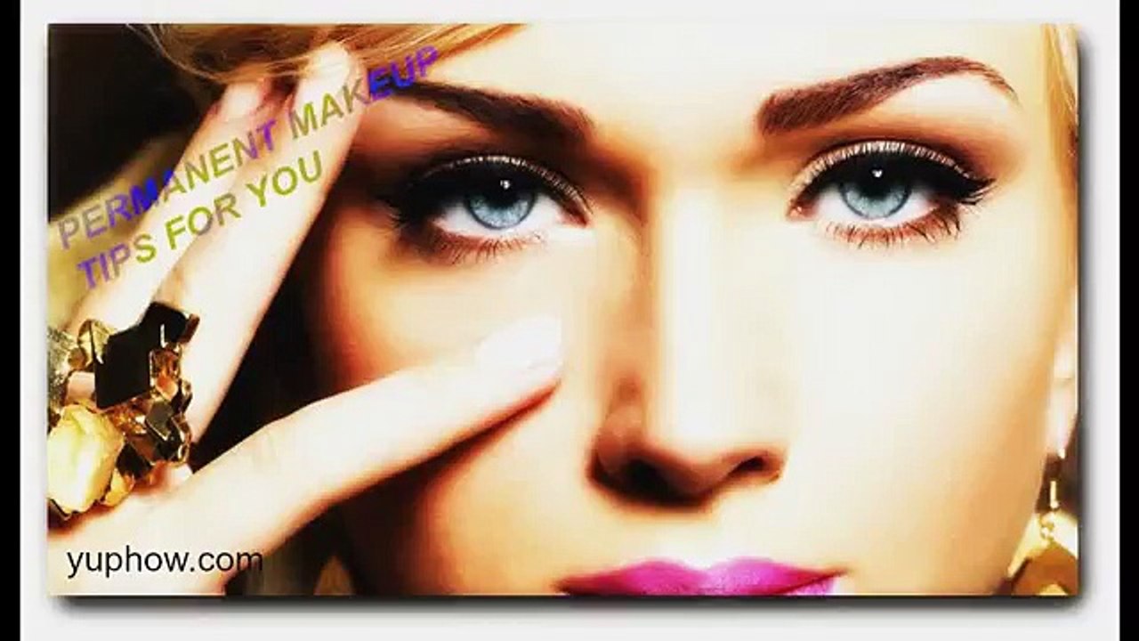 Permanent Makeup Tips For You