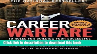 Read Career Warfare: 10 Rules for Building a Successful Personal Brand on the Business Battlefield