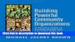 Read Building Powerful Community Organizations: A Personal Guide to Creating Groups that Can Solve