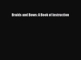 READ book  Braids and Bows: A Book of Instruction  Full Free