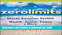 Read Zero Limits: The Secret Hawaiian System for Wealth, Health, Peace, and More Ebook Free