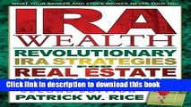 Read Books IRA Wealth, Second Edition: Revolutionary IRA Strategies for Real Estate Investment PDF