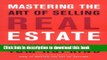 Read Mastering the Art of Selling Real Estate: Fully Revised and Updated  Ebook Free