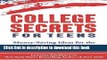 Read Books College Secrets for Teens: Money Saving Ideas for the Pre-College Years PDF Online
