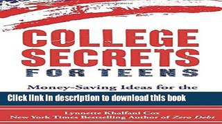 Read Books College Secrets for Teens: Money Saving Ideas for the Pre-College Years PDF Online