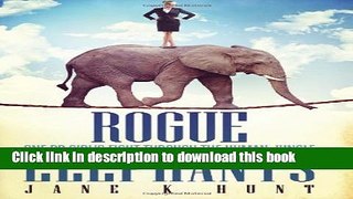 Read Rogue Elephants: One PR Girl s Fight Through the Human Jungle  PDF Online