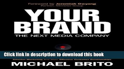 Read Your Brand, The Next Media Company: How a Social Business Strategy Enables Better Content,