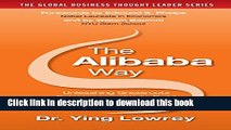 Read The Alibaba Way: Unleashing Grass-Roots Entrepreneurship to Build the World s Most Innovative