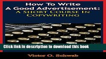 Download How To Write A Good Advertisement: A Short Course In Copywriting  Ebook Online
