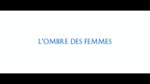 Kadınların Gölgesinde – L'ombre des femmes (2015)