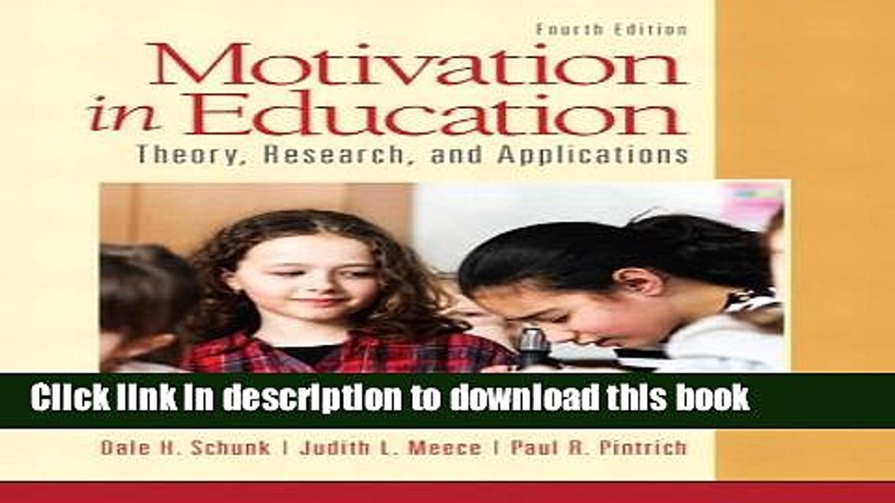 Read Motivation in Education: Theory, Research, and Applications (4th Edition)  PDF Online