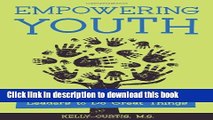 Read Empowering Youth: How to Encourage Young Leaders to Do Great Things  Ebook Free