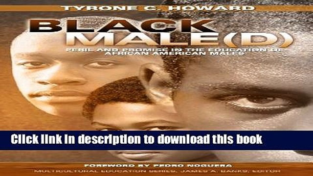 Read Black Male(d): Peril and Promise in the Education of African American Males (Multicultural