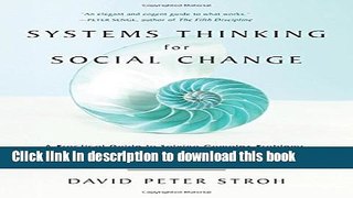 Read Systems Thinking For Social Change: A Practical Guide to Solving Complex Problems, Avoiding