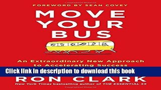 Read Move Your Bus: An Extraordinary New Approach to Accelerating Success in Work and Life  Ebook