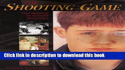 Read The Shooting Game: The Making of School Shooters  PDF Free