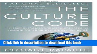 Read The Culture Code: An Ingenious Way to Understand Why People Around the World Live and Buy as