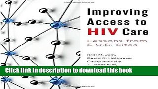Read Improving Access to HIV Care: Lessons from Five U.S. Sites Ebook Free