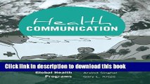 Read Health Communication: Strategies for Developing Global Health Programs Ebook Free