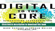 Read Digital to the Core: Remastering Leadership for Your Industry, Your Enterprise, and Yourself