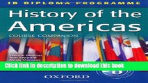 Download History of the Americas Course Companion: IB Diploma Programme (International