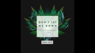 The Chainsmokers - Don't Let Me Down (feat. Daya & Konshens) [Dom da Bomb & Electric Bodega Remix]