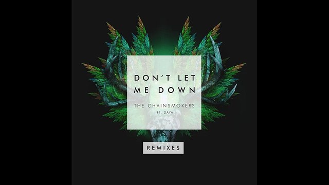The Chainsmokers - Don't Let Me Down (feat. Daya & Konshens) [Dom da Bomb & Electric Bodega Remix]