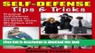 Read Self Defense Tips and Tricks: Practical Self Defense Solutions for the Street, Home,