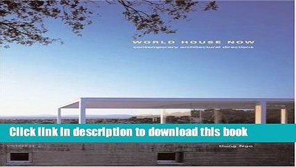 Video herunterladen: Read Book World House Now: Contemporary Architectural Directions (Universe Architecture Series)