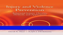 Read Injury and Violence Prevention: Behavioral Science Theories, Methods, and Applications Ebook