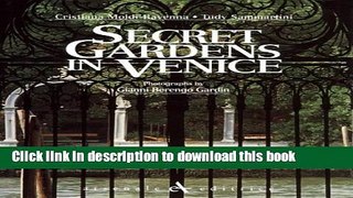 Read Book Secret Gardens of Venice ebook textbooks