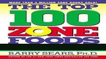 Read Books The Top 100 Zone Foods: The Zone Food Science Ranking System ebook textbooks