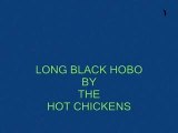 HOT CHICKENS  (D.Bourlon-guitar) LONG BLACK HOBO