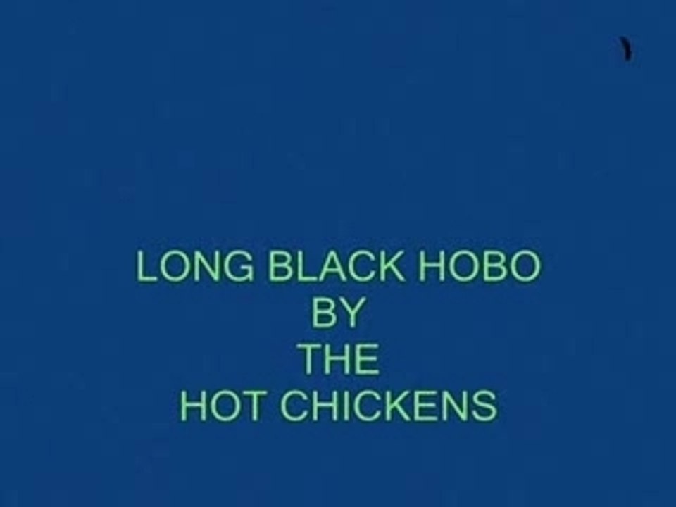 HOT CHICKENS  (D.Bourlon-guitar) LONG BLACK HOBO