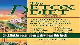 Download Detox Diet Updated: The How-to and When-to Guide for Cleansing the Body  EBook